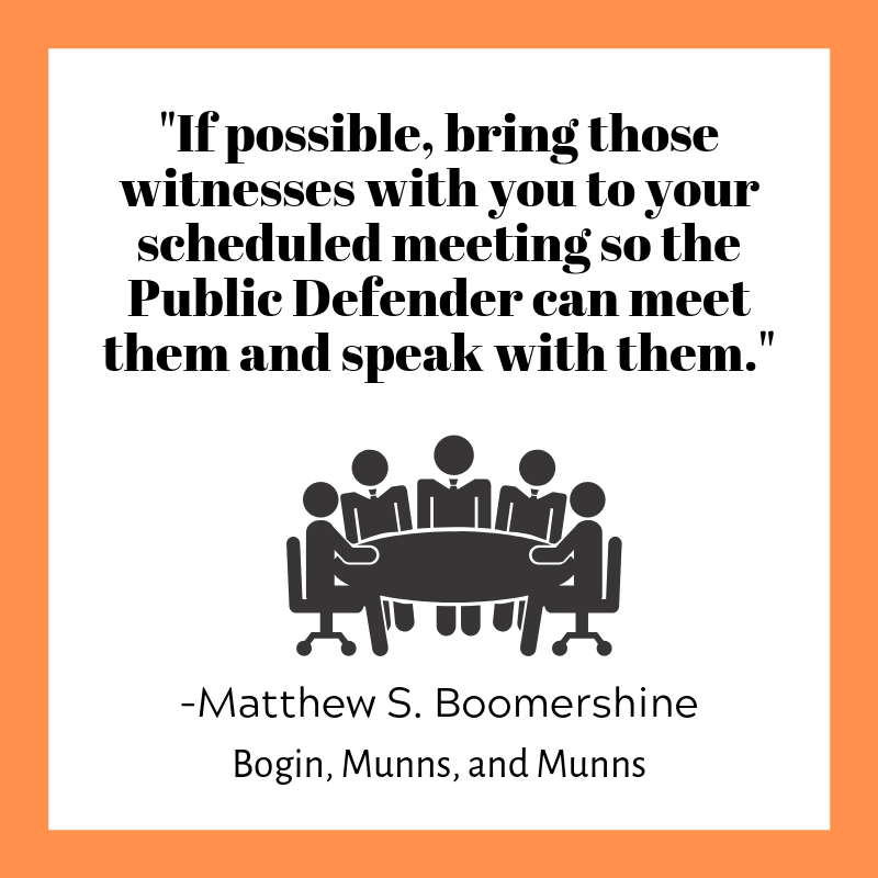 Bring Witnesses to public defender meetings