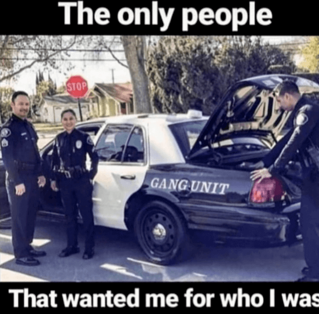 Category: Cop Meme It's a very rare occasion when you find someone who really wants you for you. When it comes to warrants, no one wants you more than the local PD. You can't escape true love!