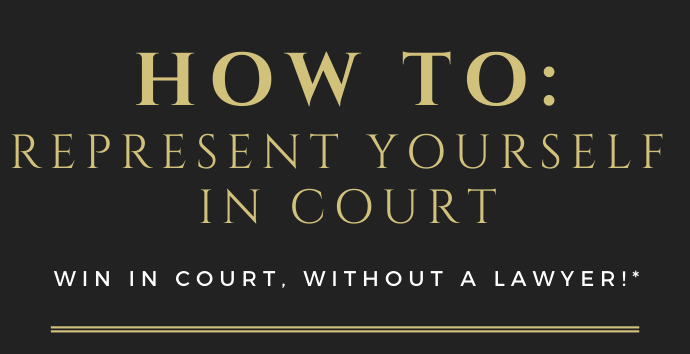 Representing yourself in court made easy