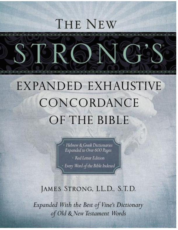 Strong's Exhaustive Concordance to the Bible (2 Versions Available