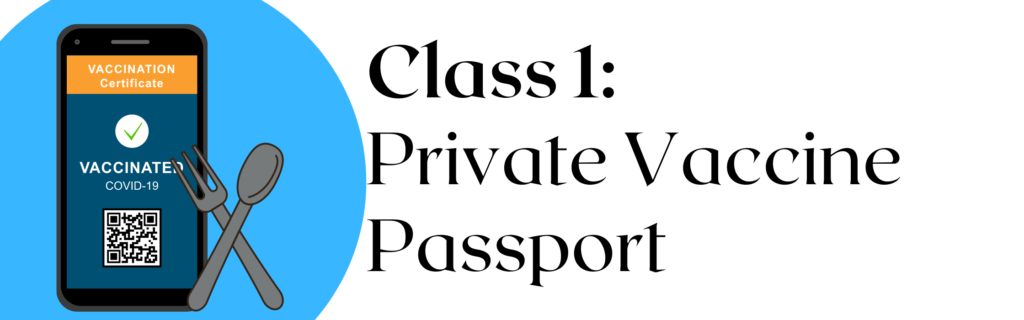 Class 1: Private Vaccine Passports