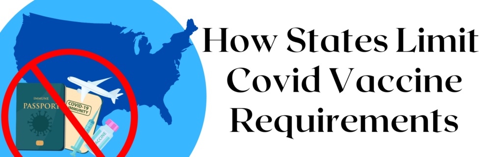 How States Implement Covid Vaccine Requirement Bans and Limitations